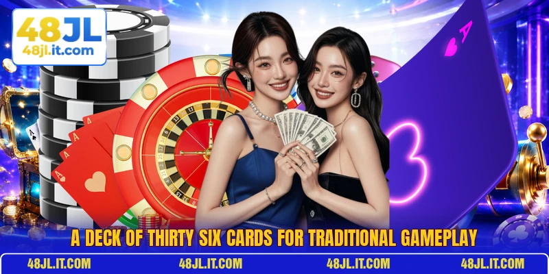 A deck of thirty six cards for traditional gameplay