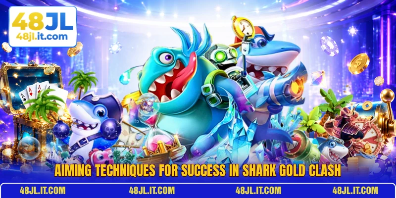 Aiming techniques for success in Shark Gold Clash