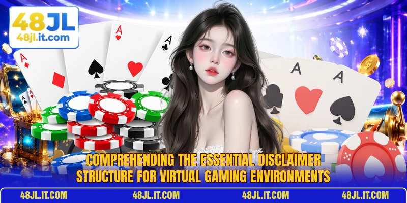 Comprehending the essential disclaimer structure for virtual gaming environments