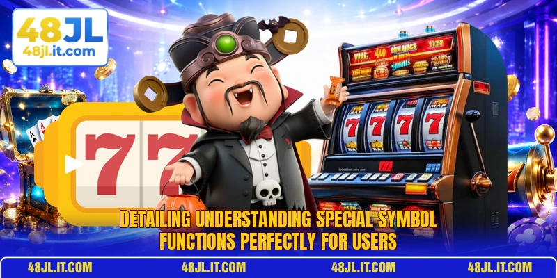 Detailing understanding special symbol functions perfectly for users