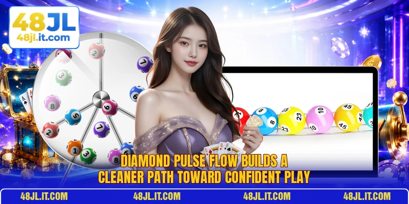 Diamond Pulse Flow Builds A Cleaner Path Toward Confident Play