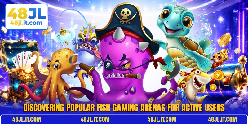 Discovering popular fish gaming arenas for active users