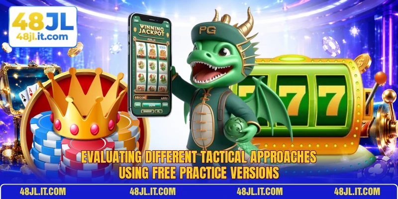Evaluating different tactical approaches using free practice versions