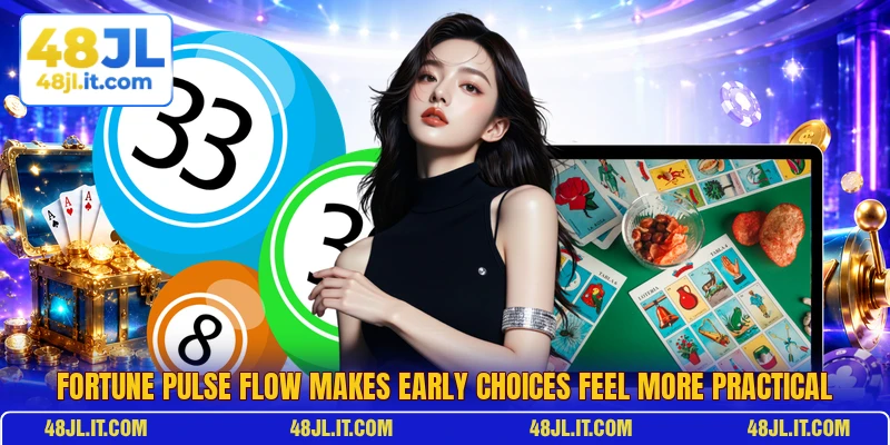 Fortune Pulse Flow Makes Early Choices Feel More Practical