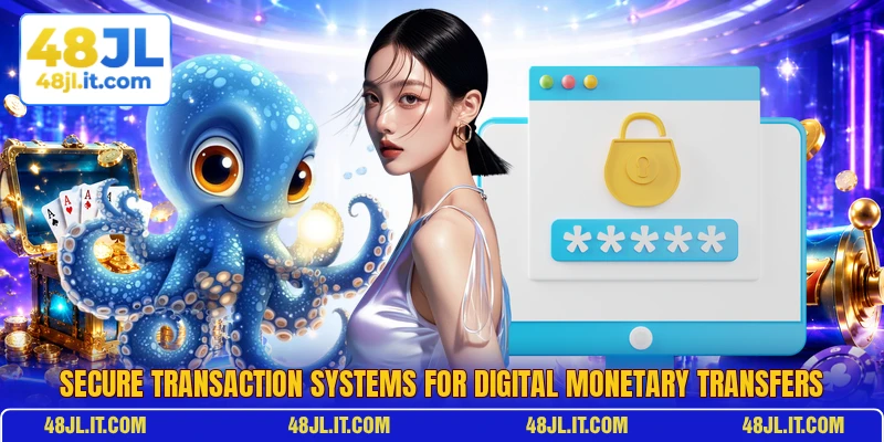 Secure transaction systems for digital monetary transfers