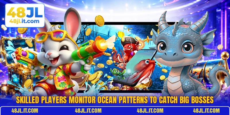 Skilled players monitor ocean patterns to catch big bosses