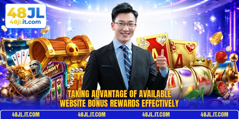 Taking advantage of available website bonus rewards effectively