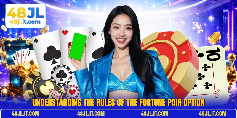 Understanding the rules of the Fortune Pair option